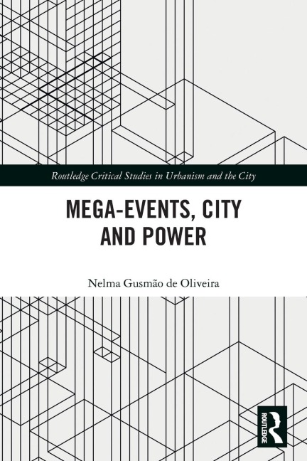 Mega-Events, City and Power - Nelma Gusmão de Oliveira