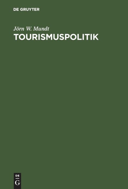 Tourismuspolitik - Jörn W. Mundt