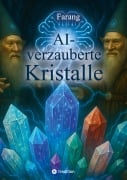 Cover-Bild zum Titel 'AI-verzauberte Kristalle' von 'Farang'