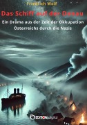 Cover-Bild zum Titel 'Das Schiff auf der Donau' von 'Friedrich Wolf'