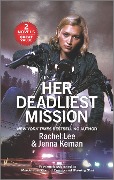 Cover-Bild zum Titel 'Her Deadliest Mission' von 'Rachel Lee, Jenna Kernan'