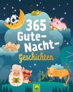 Cover-Bild zum Titel '365 Gutenachtgeschichten. Vorlesebuch für Kinder ab 3 Jahren' von 'Schwager & Steinlein Verlag'