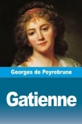 Cover-Bild zum Titel 'Gatienne' von 'Georges de Peyrebrune'