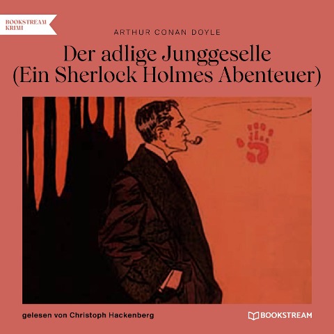 Der adlige Junggeselle - Arthur Conan Doyle