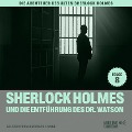 Cover-Bild zum Titel 'Sherlock Holmes und die Entführung des Dr. Watson (Die Abenteuer des alten Sherlock Holmes, Folge 8)' von 'Arthur Conan Doyle, Charles Fraser'