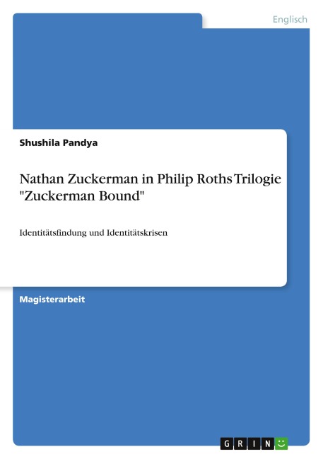 Nathan Zuckerman in Philip Roths Trilogie "Zuckerman Bound" - Shushila Pandya
