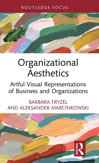 Organizational Aesthetics - Barbara Fryzel, Aleksander Marcinkowski