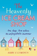 The Heavenly Ice Cream Shop - Abby Clements