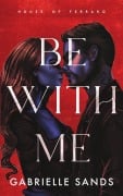 Cover-Bild zum Titel 'Be With Me' von 'Gabrielle Sands'