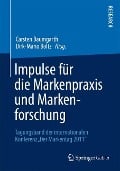 Impulse für die Markenpraxis und Markenforschung - 