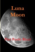 Cover-Bild zum Titel 'Luna - Moon' von 'Pier Paolo Ricci'