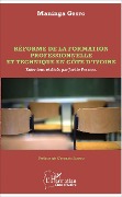 Réforme de la formation professionnelle et technique en Côte d'Ivoire - Gbato