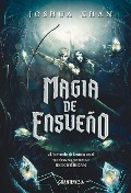 Cover-Bild zum Titel 'Magia de Ensueño' von 'Joshua Khan'