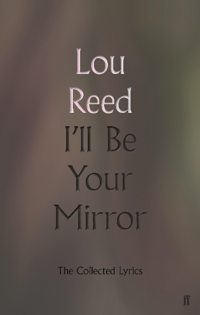 I'll Be Your Mirror - Lou Reed