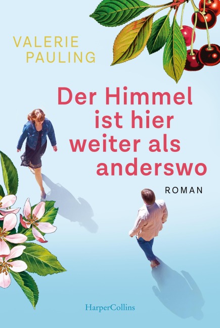 Der Himmel ist hier weiter als anderswo - Valerie Pauling