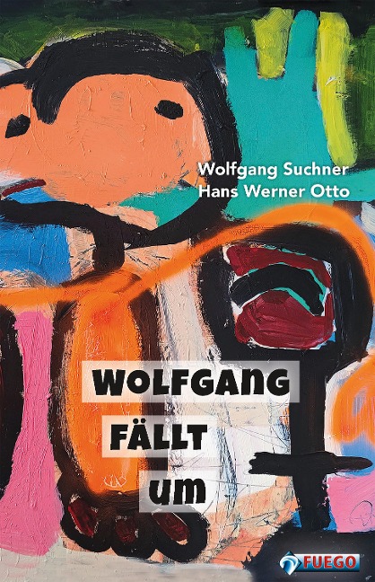 Wolfgang fällt um - Wolfgang Suchner, Hans Werner Otto