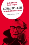 Cover-Bild zum Titel 'Schauspielen. Die Sanford Meisner Methode' von 'Sanford Meisner, Dennis Longwell'