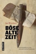 Cover-Bild zum Titel 'Böse alte Zeit' von 'Jan Wiechert'