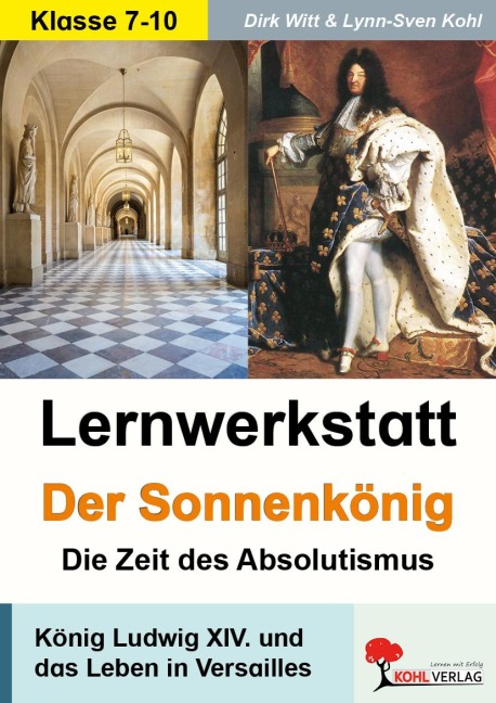 Lernwerkstatt - Der Sonnenkönig' (Ludwig XIV.) Die Zeit des Absolutismus - 