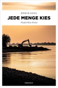 Cover-Bild zum Titel 'Jede Menge Kies' von 'Erwin Kohl'