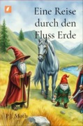 Cover-Bild zum Titel 'Eine Reise durch den Fluss Erde' von 'P. J. Moth'