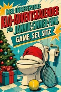Cover-Bild zum Titel 'Der inoffizielle Klo-Adventskalender für Jannik-Sinner-Fans' von 'Elias Meyer'