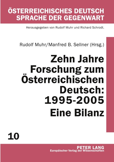 Zehn Jahre Forschung zum Österreichischen Deutsch: 1995-2005. Eine Bilanz - 
