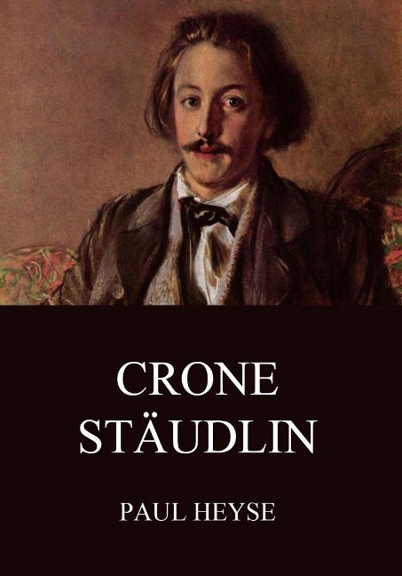 Crone Stäudlin - Paul Heyse