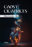 Caos y cicatrices - Silvia González Alijo