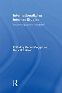 Internationalizing Internet Studies - 