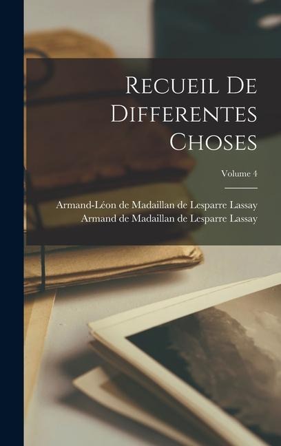 Recueil De Differentes Choses; Volume 4 - 