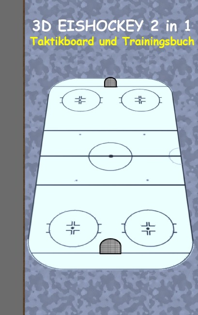 3D Eishockey 2 in 1 Taktikboard und Trainingsbuch - Theo Von Taane