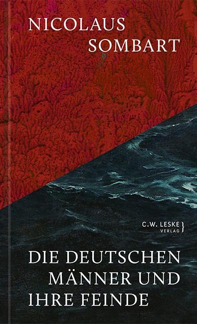 Die deutschen Männer und ihre Feinde - Nicolaus Sombart