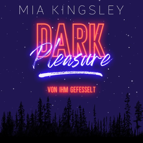 Dark Pleasure - Mia Kingsley
