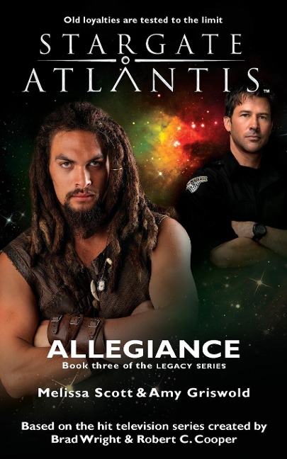 STARGATE ATLANTIS Allegiance (Legacy book 3) - Melissa Scott, Amy Griswold