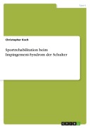 Sportrehabilitation beim Impingement-Syndrom der Schulter - Christopher Koch