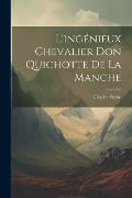 L'ingénieux Chevalier Don Quichotte De La Manche - Charles Furne
