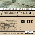 Cover-Bild zum Titel 'Briefe 17' von 'Heinrich von Kleist'