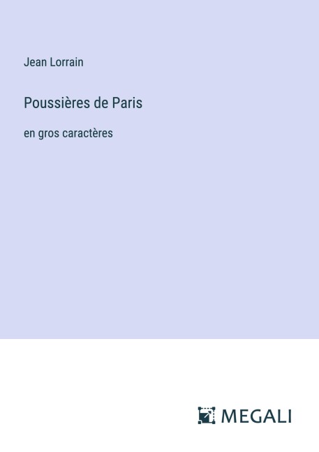 Poussières de Paris - Jean Lorrain
