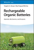 Rechargeable Organic Batteries - Yongzhu Fu, Xiang Li, Shuai Tang, Wei Guo