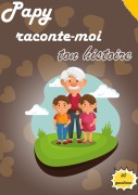 Cover-Bild zum Titel 'Papy raconte-moi ton histoire' von 'Eka's Production'