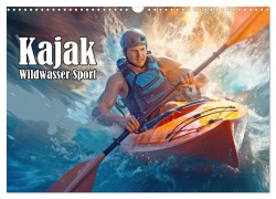 Cover-Bild zum Titel 'Kayak Wildwasser Sport (Wandkalender 2026 DIN A3 quer), CALVENDO Monatskalender' von 'Liselotte Brunner-Klaus'