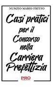 Cover-Bild zum Titel 'Casi pratici per il concorso nella carriera prefettizia' von 'Nunzio Mario Tritto'