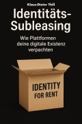 Cover-Bild zum Titel 'Identitäts-Subleasing' von 'Klaus-Dieter Thill'
