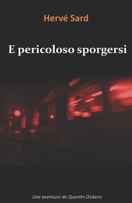 E Pericoloso Sporgersi - Herv Sard