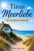 Cover-Bild zum Titel 'Tinas Meerliebe Sammelband 5 in 1' von 'Tina Keller'