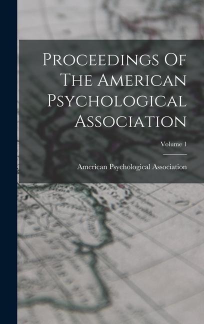 Proceedings Of The American Psychological Association; Volume 1 - American Psychological Association