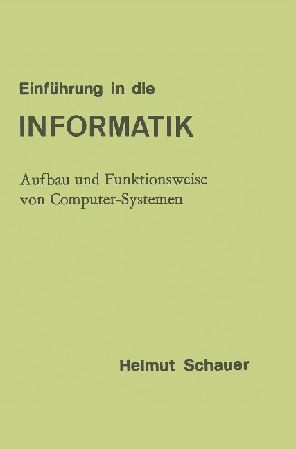 Einführung in die Informatik - Helmut Schauer