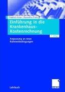 Cover-Bild zum Titel 'Einführung in die Krankenhaus-Kostenrechnung' von 'Friedrich Keun, Roswitha Prott'