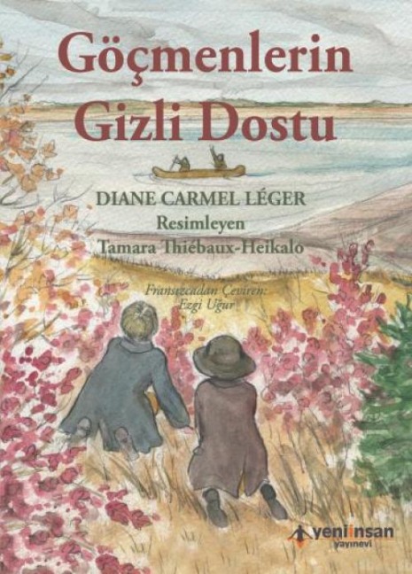 Göcmenlerin Gizli Dostu - Diane Carmel Leger